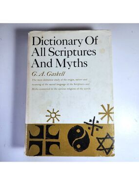 Dictionary of All Scriptures and Myths by G A Gaskell 1973 Hardcover D/J